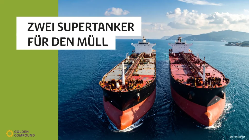 Zwei Supertanker symbolisieren 1 Million Tonnen nicht recycelbares Plastik in der EU – Golden Compound BioSinn